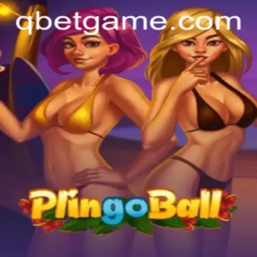Plingoball: The Exciting Game Redefining Fun with a Twist of Qbet